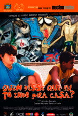 Poster de la película Quem disse que eu tô Indo pra casa?