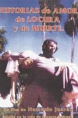 Poster de la película Historias de amor, de locura y de muerte