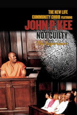 Poster de la película The New Life Community Choir Featuring John P. Kee – Not Guilty... The Experience