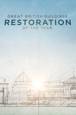 Poster de la serie Great British Buildings: Restoration of the Year