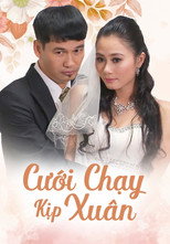 Poster de la serie Cưới Chạy Kịp Xuân