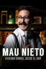 Poster de la película Mau Nieto: viviendo sobrio… desde el bar