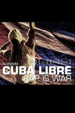 Poster de la película Viva Cuba Libre: Rap Is War