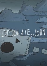 Poster de la película Desolate, John
