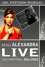 Poster de la película Béres Alexandra Live - Súlykontroll balance