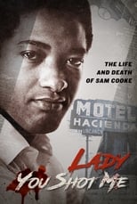 Poster de la película Lady, You Shot Me: The Life and Death of Sam Cooke