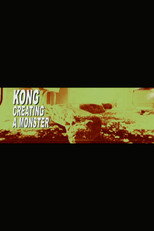 Poster de la película Kong: Creating a Monster