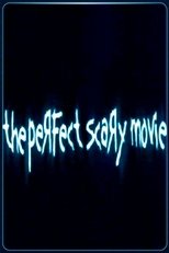 Poster de la película The Perfect Scary Movie