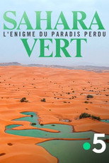 Poster de la película Sahara vert, l'énigme du paradis perdu