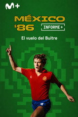 Poster de la película Informe Plus+. México 86 el vuelo del Buitre