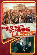 Non ci resta che il crimine - La serie