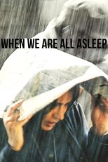 Poster de la película When We Are All Asleep