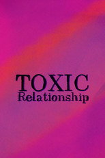Poster de la película Toxic Relationships