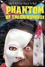 Poster de la película Phantom of the Grindhouse