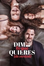 Poster de la película Dime lo que quieres (de verdad)