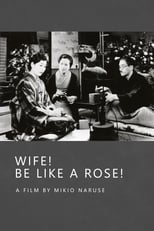 Poster de la película Wife! Be Like a Rose!