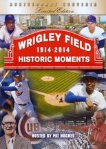 Poster de la película Wrigley Field Historic Moments 1914-2014