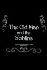 Poster de la película The Old Man and the Goblins