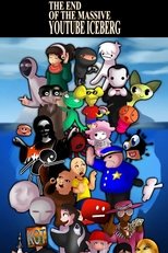 Poster de la película The End Of The Massive Youtube Iceberg Explained