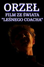 Poster de la película ORZEŁ - HISTORIA ZE ŚWIATA LEŚNEGO COACHA