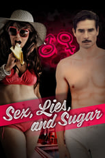 Poster de la película Sex, Lies and Sugar