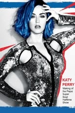 Poster de la película Katy Perry - Making of the Pepsi Super Bowl Halftime Show