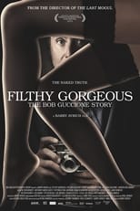 Poster de la película Filthy Gorgeous: The Bob Guccione Story