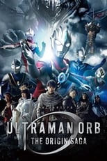 Poster de la serie Ultraman Orb: The Origin Saga