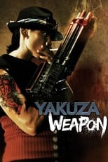 Poster de la película Yakuza Weapon