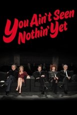 Poster de la película You Ain't Seen Nothin' Yet