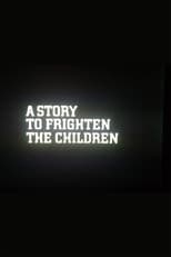 Poster de la película A Story to Frighten the Children