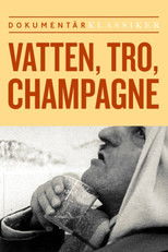Poster de la película Vatten, tro, champagne