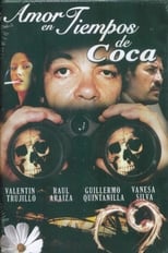 Poster de la película Amor en Tiempos de Coca