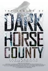 Poster de la película The Legend of DarkHorse County