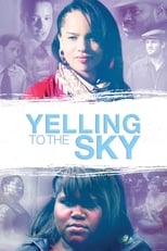 Poster de la película Yelling To The Sky