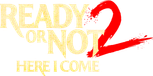 Logo Ready or Not 2: Here I Come