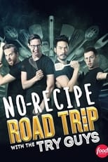 Poster de la serie No Recipe Road Trip With the Try Guys