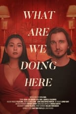 Poster de la película What Are We Doing Here