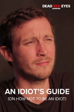 Poster de la película An Idiot's Guide (On How Not to be an Idiot)