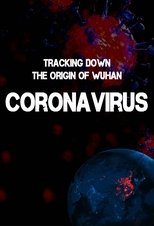 Poster de la película Tracking Down the Origin of the Wuhan Coronavirus