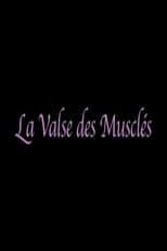 Poster de la película La valse des musclés