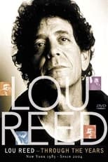 Poster de la película Lou Reed: Through the Years: New York 1983 - Spain 2004