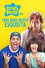 Poster de la película Luccas Neto em: Uma Babá Muito Esquisita