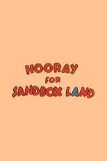 Poster de la película Hooray for Sandbox Land