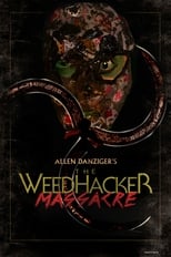 Poster de la película The Weedhacker Massacre