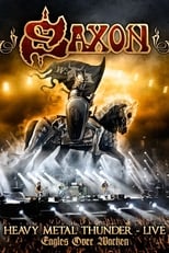 Poster de la película Saxon: Heavy Metal Thunder Live - Eagles Over Wacken