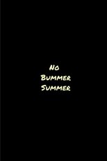 Poster de la película No Bummer Summer