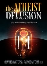 Poster de la película The Atheist Delusion