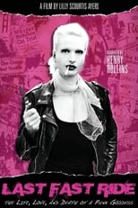 Poster de la película Last Fast Ride: The Life, Love and Death of a Punk Goddess