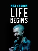 Poster de la película Mike Cannon: Life Begins